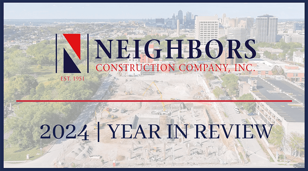 2024 Year in Review - Neighbors Construction Company